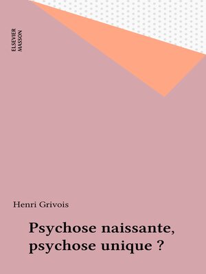 cover image of Psychose naissante, psychose unique ?